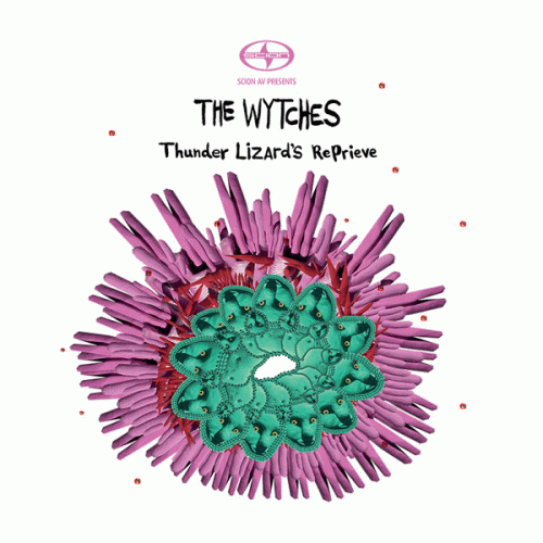 The Wytches : Thunder Lizard’s Reprieve